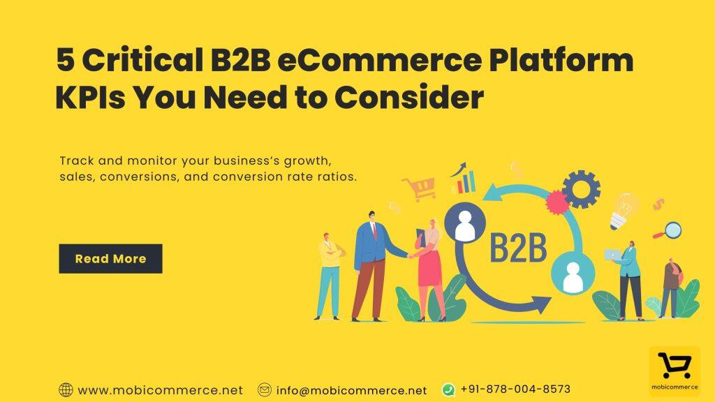 5 Critical B2B ECommerce Platform KPIs You Need To Consider